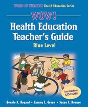 Cover of: Wow! Health Education Teacher's Guide: Blue Level (World of Wellness Health Education Series)