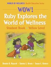 Cover of: Wow! Ruby Explores The World Of Wellness: Yellow Level Student Book (World of Wellness Health Education Series)