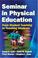 Cover of: Seminar in Physical Education