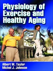 Physiology of Exercise and Healthy Aging by Albert W. Taylor