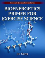 Cover of: Bioenergetics Primer for Exercise Science (Primers in Exercise Science) by Jie Kang