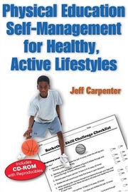 Cover of: Physical Education Self-Management for Healthy Active Lifestyles by Jeff Carpenter