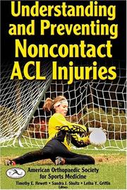 Cover of: Understanding and Preventing Noncontact Acl Injuries