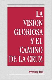Cover of: La Vision Gloriosa y el Camino de la Cruz / The Glorious Vision and the Way of the Cross by Witness Lee
