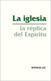 Cover of: La Iglesia la Replica del Espiritu / The Church: The Reprint of the Spirit