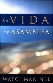 Cover of: La Vida de Asamblea by Watchman Nee