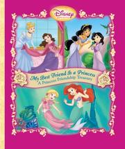 Cover of: My Best Friend is a Princess: A Princess Friendship Treasury (Toddler Board Books)