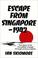 Cover of: Escape From Singapore