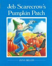 Cover of: Jeb Scarecrow's pumpkin patch by Jana Dillon
