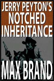 Cover of: Jerry Peyton's Notched Inheritance by Frederick Faust