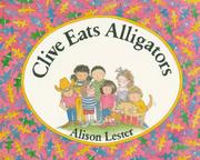 Cover of: Clive Eats Alligators by Alison Lester