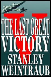 Cover of: The Last Great Victory by Stanley Weintraub, Stanley Weintraub