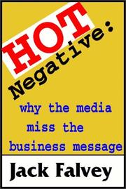 Cover of: Hot Negative: Why Media Miss  The Business Message