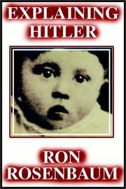 Cover of: Explaining Hitler Part 1 Of 2 by Ron Rosenbaum