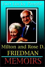 Two Lucky People  Part 1 Of 2 by Rose D. Friedman, Milton Friedman
