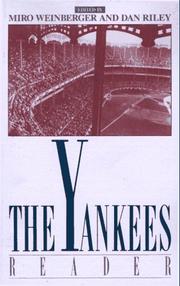 Cover of: The Yankees reader by edited by Miro Weinberger and Dan Riley ; [contributors include Roger Angell ... [et al.]].