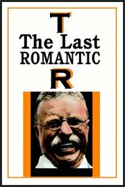 Cover of: T. R. :  The Last Romantic Part 1 Of 2