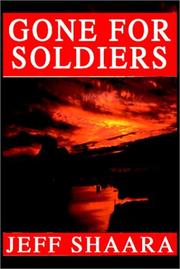 Cover of: Gone For Soldiers by Jeff Shaara