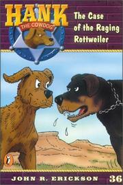 Hank The Cowdog - The Case Of The Raging Rottweiler by John R. Erickson