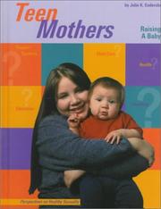 Cover of: Teen Mothers: Raising a Baby (Perspectives on Healthy Sexuality.)