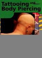 Cover of: Tattooing and Body Piercing (Perspectives on Physical Health)