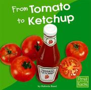 Cover of: From Tomato to Ketchup by Roberta Basel