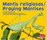 Cover of: Mantis Religiosas/Praying Mantises