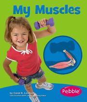 Cover of: My Muscles (My Body) by Carol K. Lindeen
