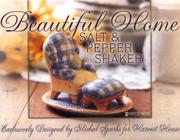 Cover of: Beautiful Home Salt and Pepper Shakers