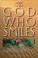 Cover of: The God Who Smiles