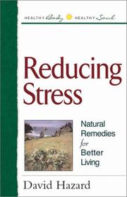 Cover of: Reducing Stress: Natural Remedies for Better Living (Healthy Body, Healthy Soul)
