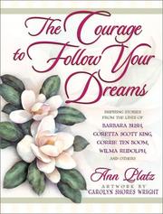 Cover of: The Courage to Follow Your Dreams by Ann Platz