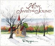 Cover of: How Sweet the Sound by D. Morgan