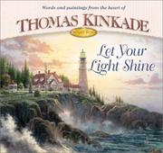 Cover of: Let Your Light Shine (Simpler Times Collection) by Thomas Kinkade, Thomas Kinkade, Anne Christian Buchanan