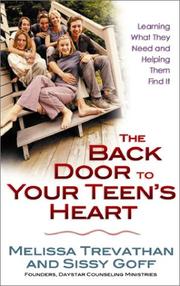 Cover of: The Back Door to Your Teen's Heart: Learning What They Need and Helping Them Find It