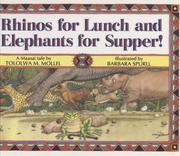 Cover of: Rhinos for lunch and elephants for supper! by Tololwa M. Mollel