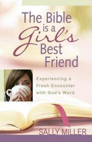 Cover of: The Bible Is a Girl's Best Friend: Experiencing a Fresh Encounter with God's Word