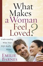 Cover of: What Makes a Woman Feel Loved by Emilie Barnes