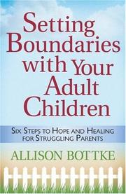 Cover of: Setting Boundaries with Your Adult Children: Six Steps to Hope and Healing for Struggling Parents