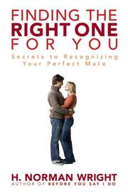 Cover of: Finding the Right One for You: Secrets to Recognizing Your Perfect Mate