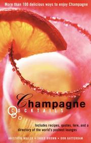 Cover of: Champagne Cocktails by Anistatia R. Miller, Jared Brown, Don Gatterdam, Anistatia R. Miller, Jared Brown, Don Gatterdam