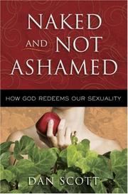 Cover of: Naked and Not Ashamed by Dan Scott