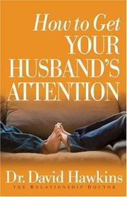 Cover of: How to Get Your Husband's Attention