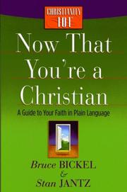 Cover of: Now That You're a Christian by Bruce Bickel, Stan Jantz