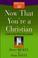 Cover of: Now That You're a Christian