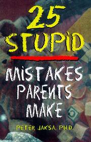 Cover of: 25 Stupid Mistakes Parents Make (Roxbury Park Books)