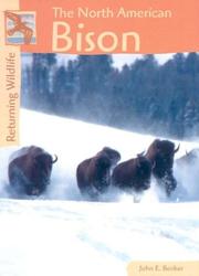 Cover of: Returning Wildlife - The North American Bison (Returning Wildlife) by John Becker