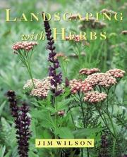 Cover of: Landscaping with herbs | Wilson, James W.