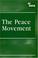 Cover of: The Peace Movement