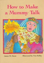 Cover of: How to make a mummy talk by James M. Deem